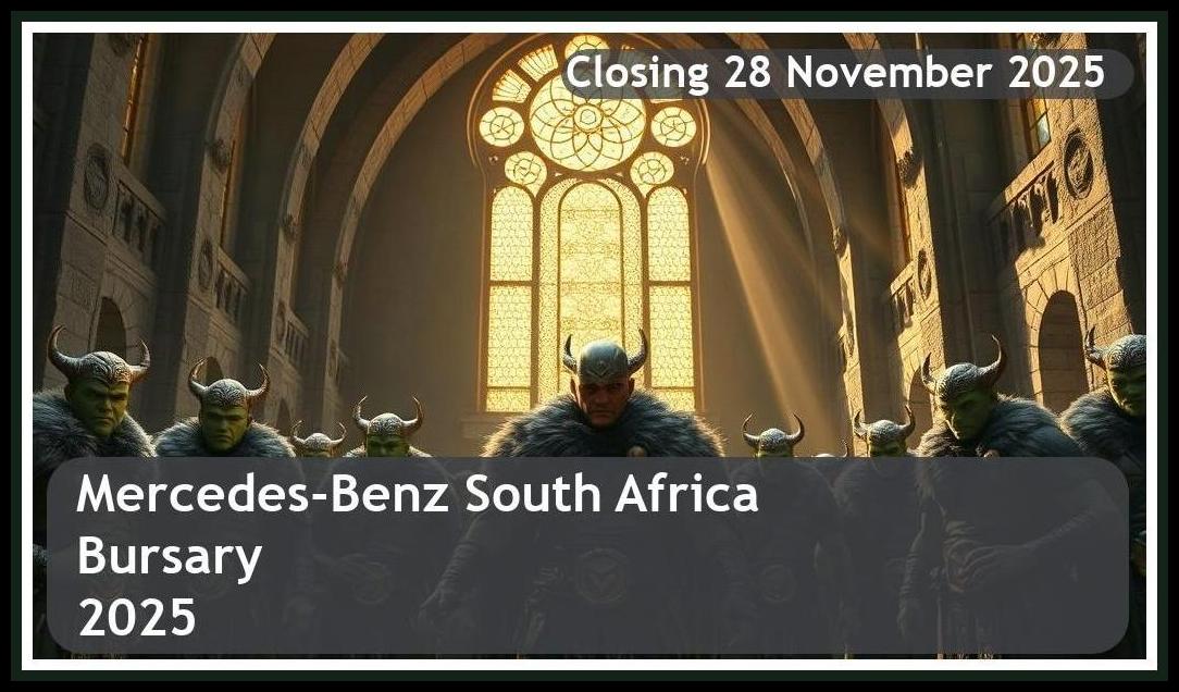 **Mercedes-Benz South Africa Bursary 2026 – Closing Date: 28 November 2025 – Apply Now!**