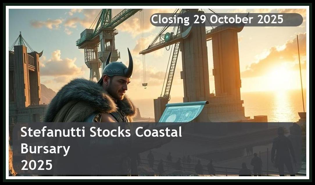 Stefanutti Stocks Coastal Bursary 2025 – Closing Date: 29 October 2025 Apply Now!