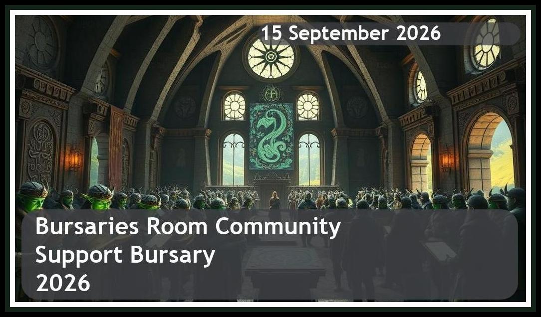 **Bursaries Room Community Support Bursary 2026 – Closing Date: 15 September 2026 Apply Now!**