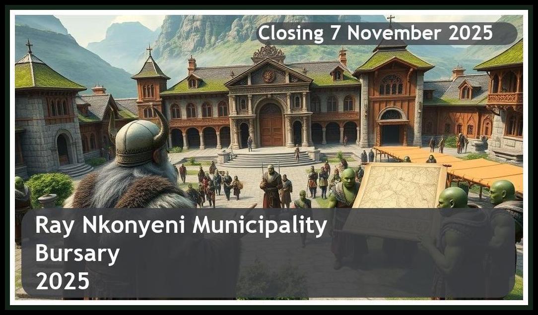 Ray Nkonyeni Municipality Bursary 2025 – Closing Date: 7 November 2025 Apply Now