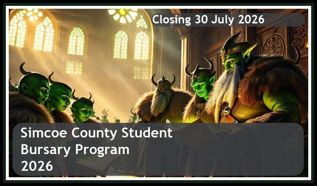 **Simcoe County Bursary 2026 – Closing Date: 30 July 2026 Apply Now**