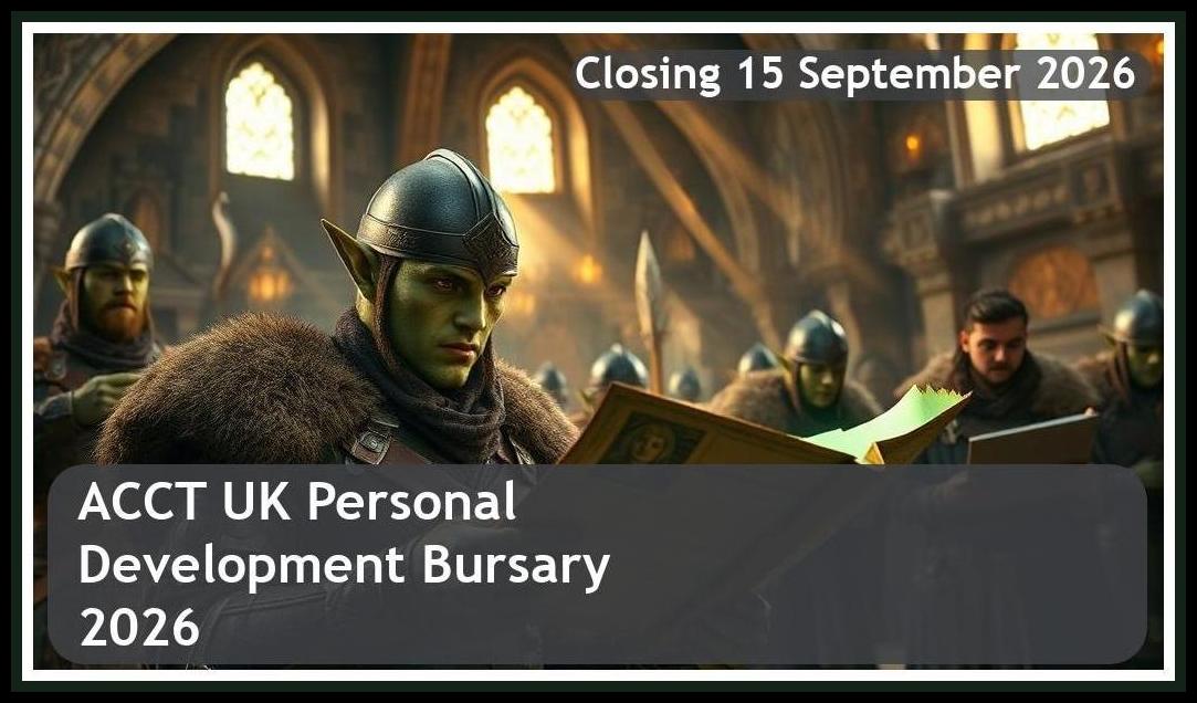 ACCT UK Personal Development Bursary 2026 – Closing Date: 15 September 2026 Apply Now