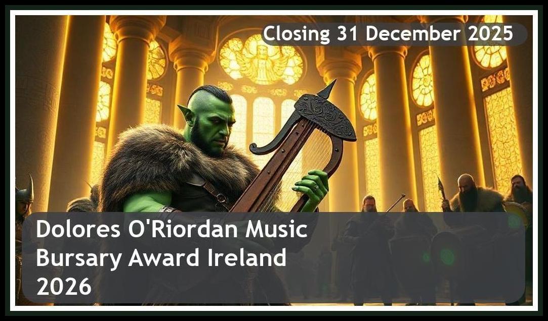 Dolores O’Riordan Music Bursary Award 2026 (Ireland) – Closing Date: 31 December 2025 Apply Now