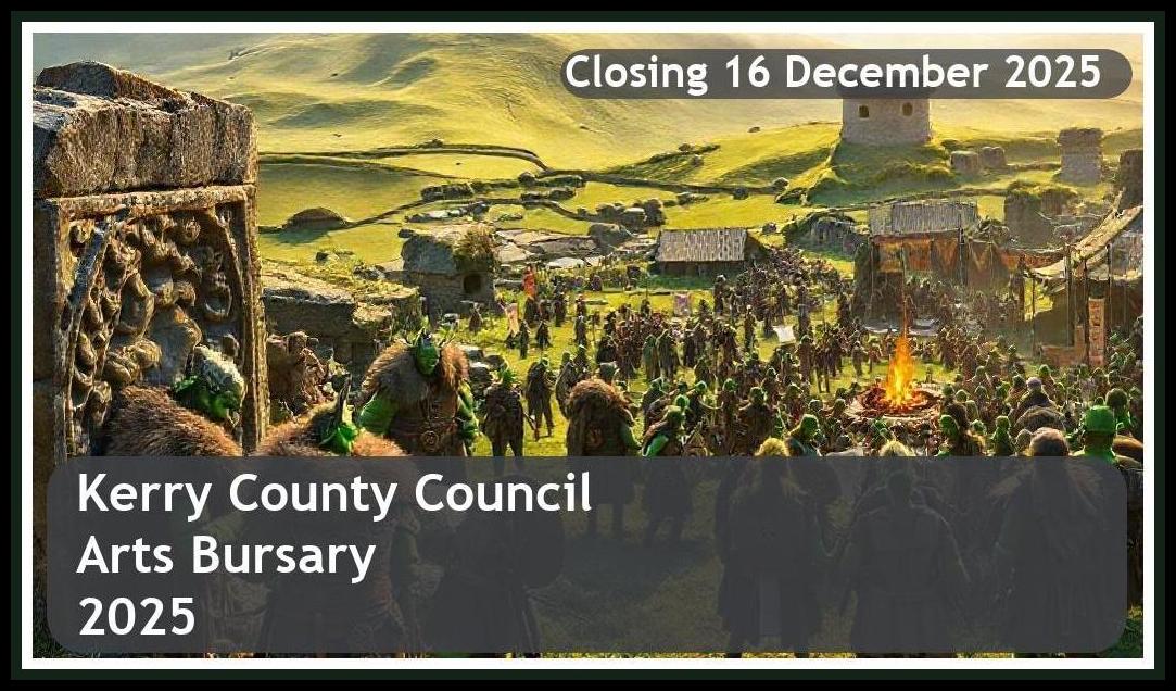 Kerry County Council Arts Bursary 2026 – Closing Date: 16 December 2025 – Apply Now, Ireland