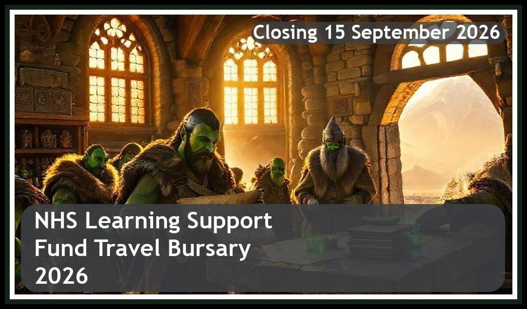 NHS Learning Support Fund Travel Bursary 2026 – Closing Date: 15 September 2026 Apply Now