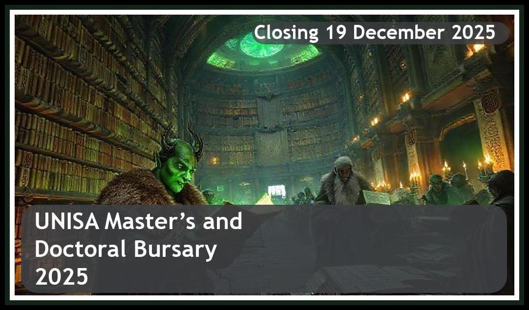**UNISA Master’s & Doctoral Bursary 2026 – Closing Date: 19 December 2025 – Apply Now!**
