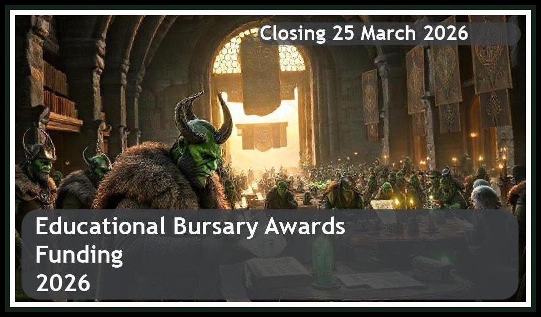 **Educational Bursary Awards 2026 – Closing Date: 25 March 2026 – Apply Now**