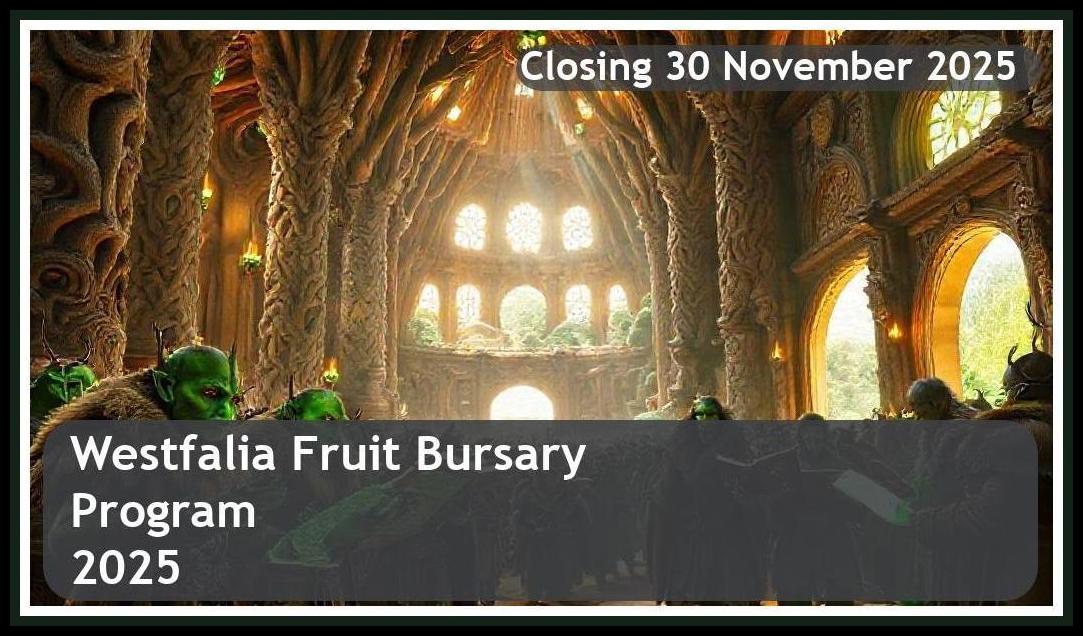 Westfalia Fruit Bursary 2026 – Closing Date: 30 November 2025 Apply Now!