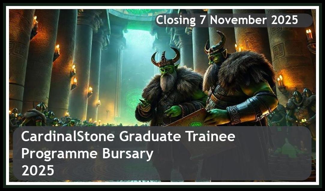 CardinalStone Graduate Trainee Programme Bursary 2026 – Closing Date: 7 November 2025 – Apply Now!