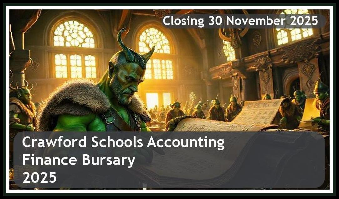 **Crawford Schools Accounting & Finance Bursary 2026 – Closing Date: 30 November 2025 – Apply Now!**