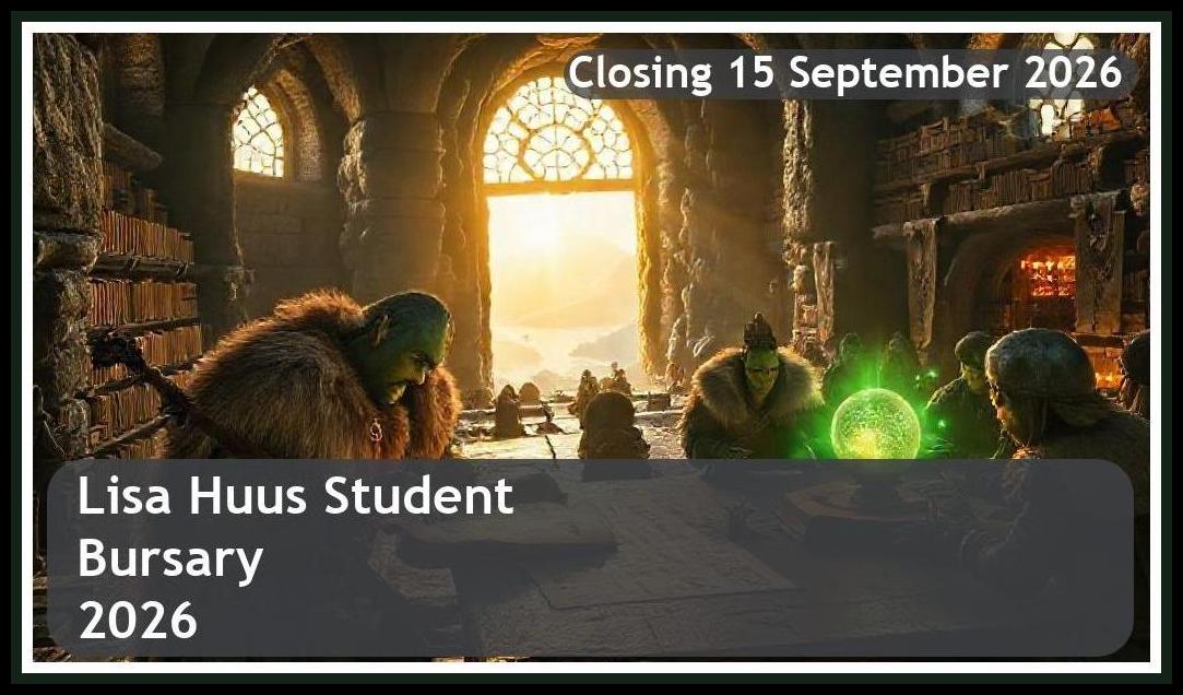 Lisa Huus Bursary 2026 – Closing Date: 15 September 2026 – Apply Now