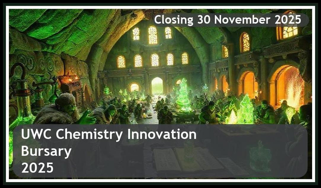 UWC Chemistry & Innovation Bursary 2025 – Closing Date: 30 November 2025 – Apply Now!