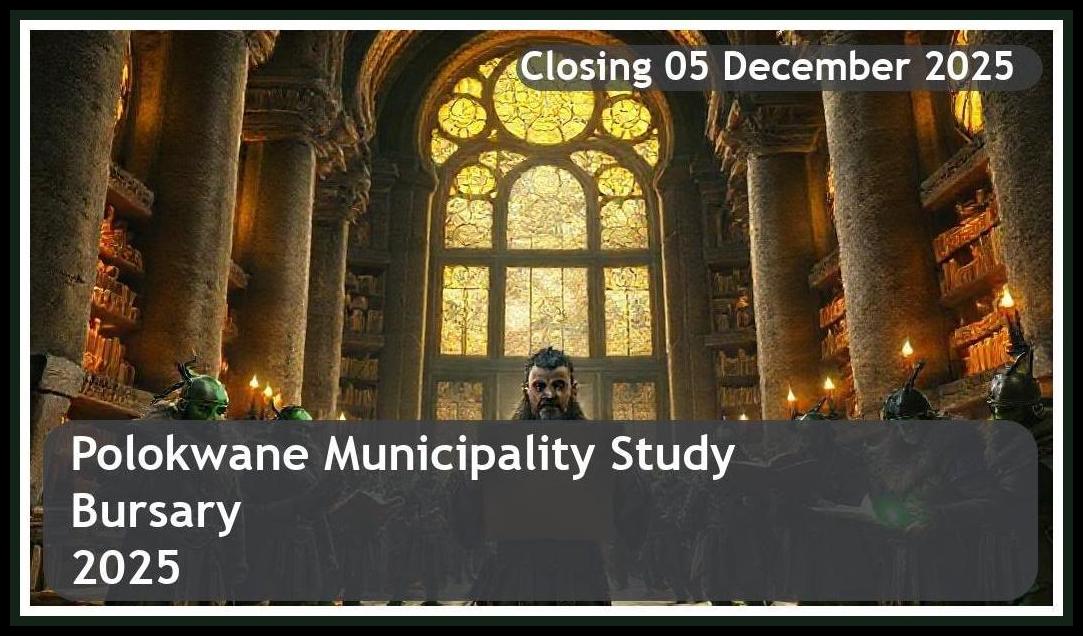 Polokwane Municipality Bursary 2026 – Closing Date: 05 December 2025 – Apply!