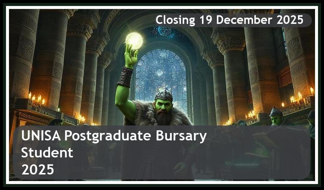UNISA Postgraduate Bursary 2026 – Closing Date: 19 December 2025, Apply Now!